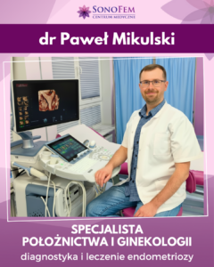 Dr Paweł Mikulski – nowy specjalista ginekolog w SonoFem